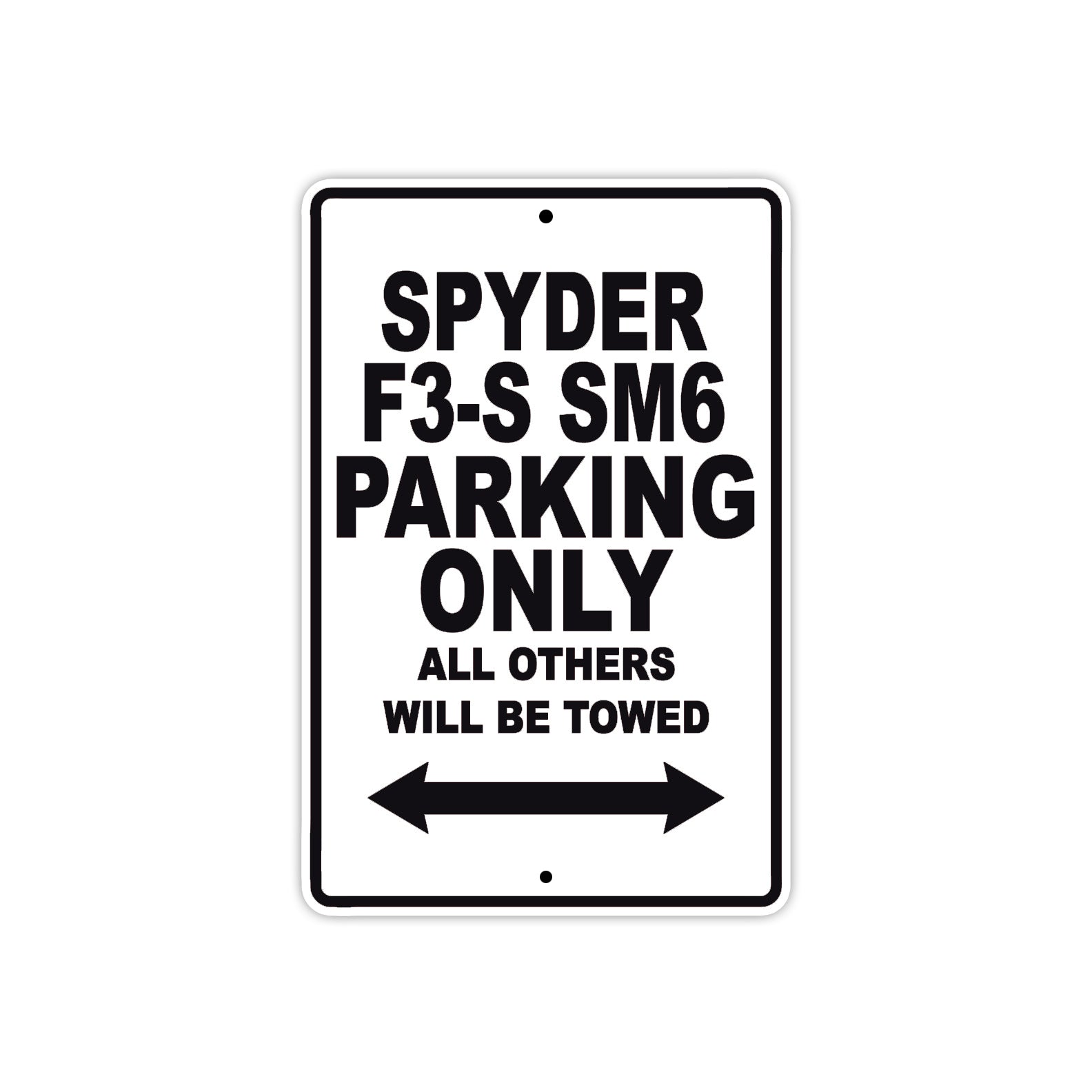 CAN-AM Spyder F3 S SM6 Parking Only All Others Will Be Towed Aluminum Decor Garage Sign