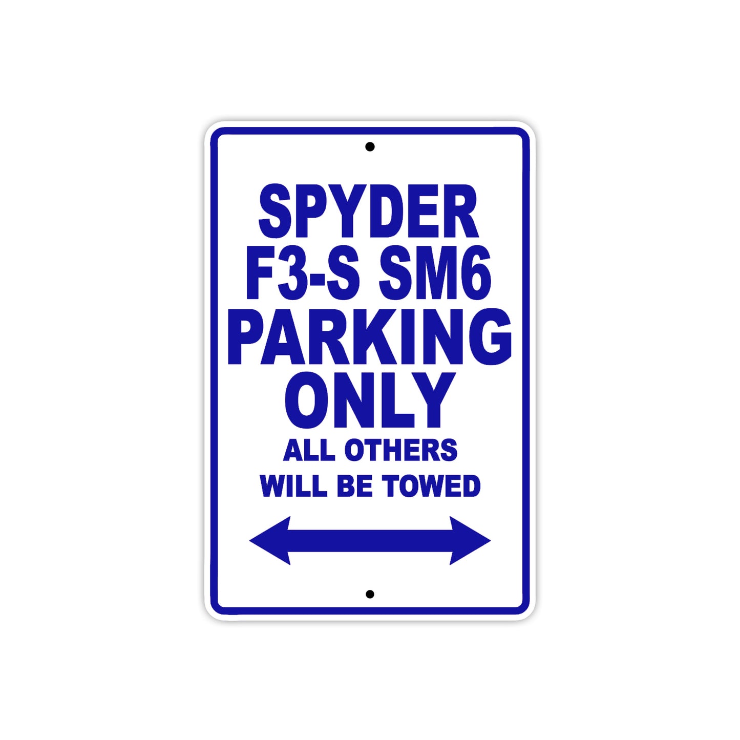 CAN-AM Spyder F3 S SM6 Parking Only All Others Will Be Towed Aluminum Decor Garage Sign