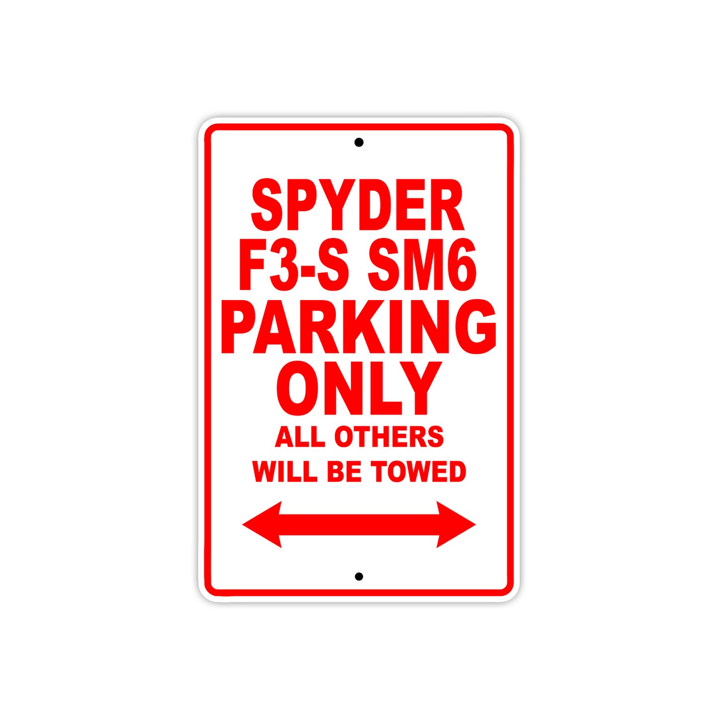 CAN-AM Spyder F3 S SM6 Parking Only All Others Will Be Towed Aluminum Decor Garage Sign