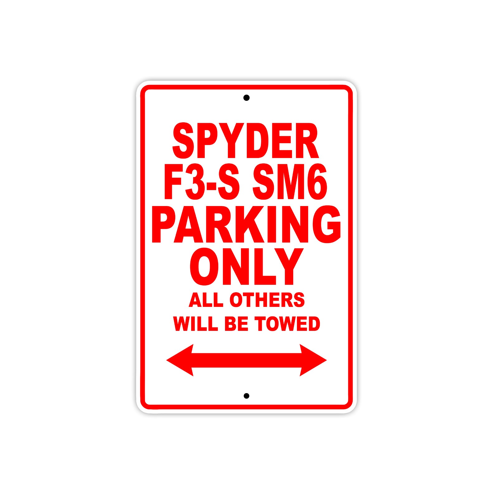 CAN-AM Spyder F3 S SM6 Parking Only All Others Will Be Towed Aluminum Decor Garage Sign
