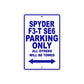 CAN-AM Spyder F3 T SE6 Parking Only All Others Will Be Towed Aluminum Decor Garage Sign