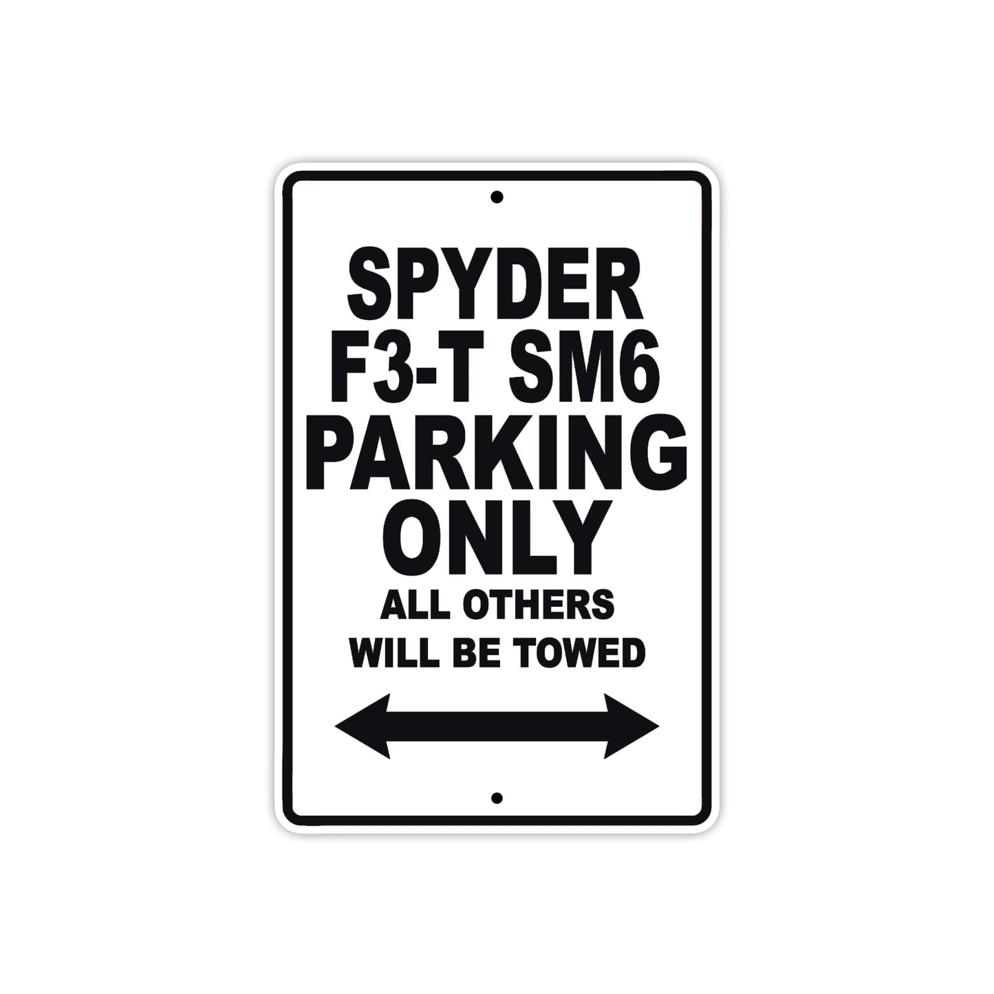 CAN-AM Spyder F3 T SM6 Parking Only All Others Will Be Towed Aluminum Decor Garage Sign