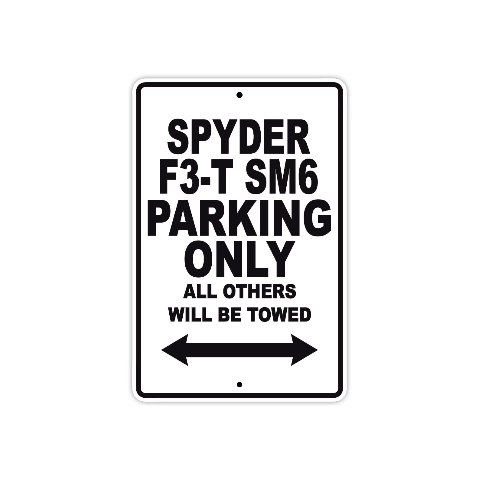 CAN-AM Spyder F3 T SM6 Parking Only All Others Will Be Towed Aluminum Decor Garage Sign