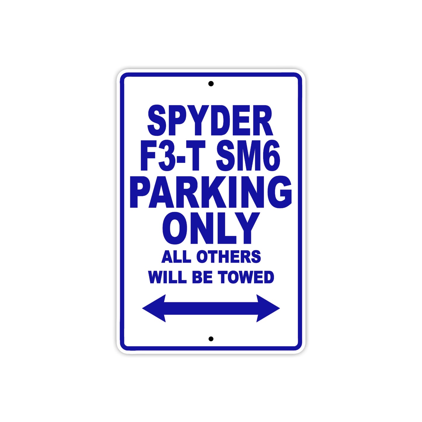 CAN-AM Spyder F3 T SM6 Parking Only All Others Will Be Towed Aluminum Decor Garage Sign