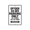 CAN-AM Spyder GS SE5 Parking Only All Others Will Be Towed Aluminum Decor Garage Sign