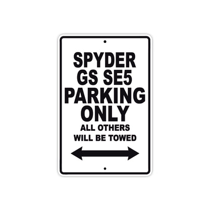 CAN-AM Spyder GS SE5 Parking Only All Others Will Be Towed Aluminum Decor Garage Sign