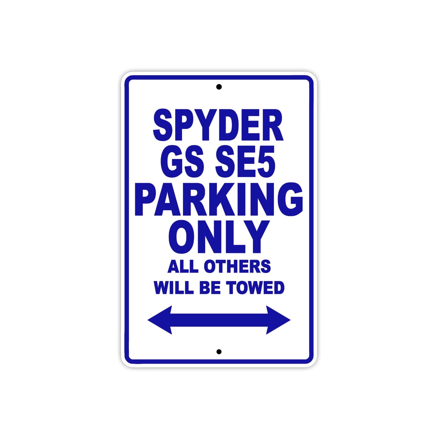 CAN-AM Spyder GS SE5 Parking Only All Others Will Be Towed Aluminum Decor Garage Sign