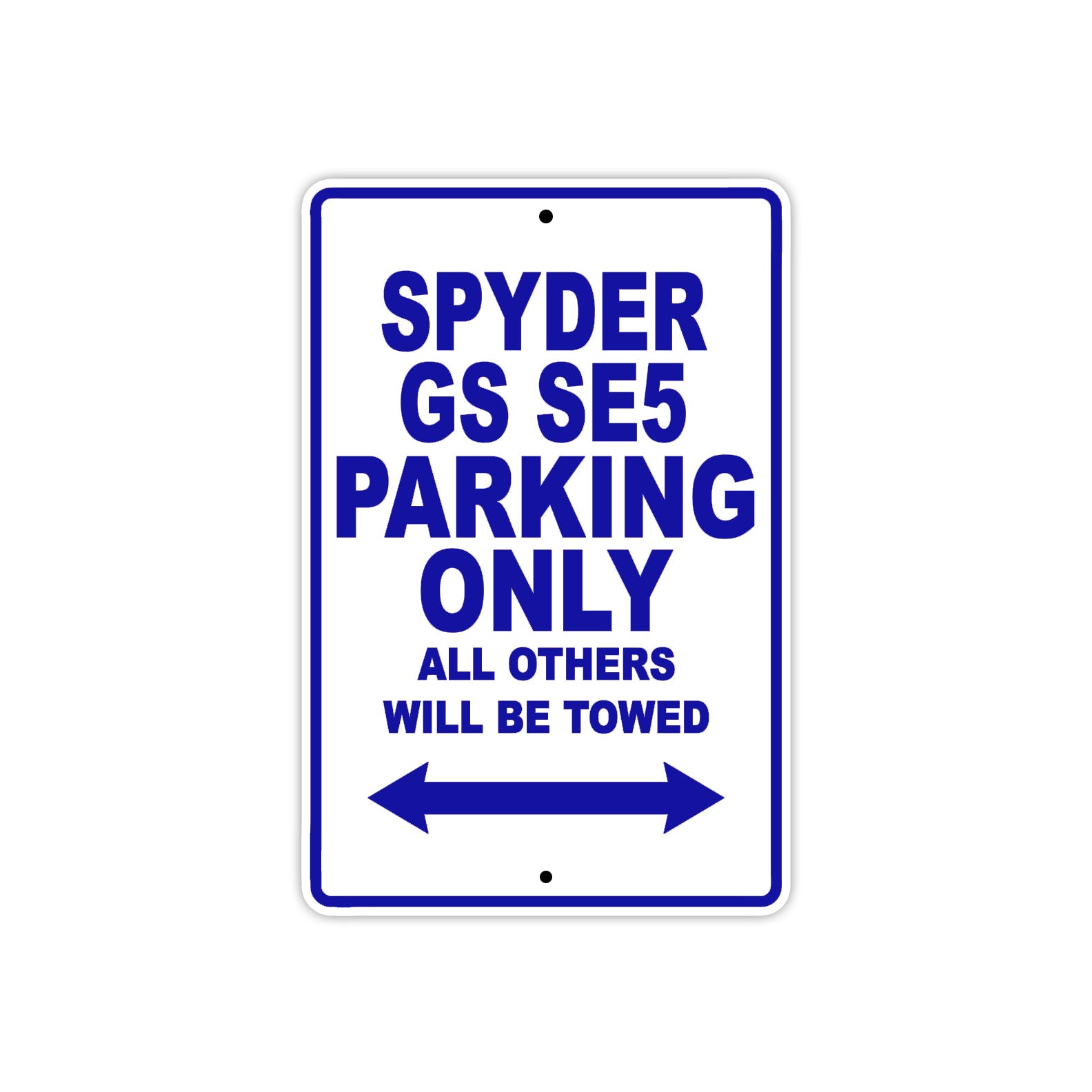 CAN-AM Spyder GS SE5 Parking Only All Others Will Be Towed Aluminum Decor Garage Sign