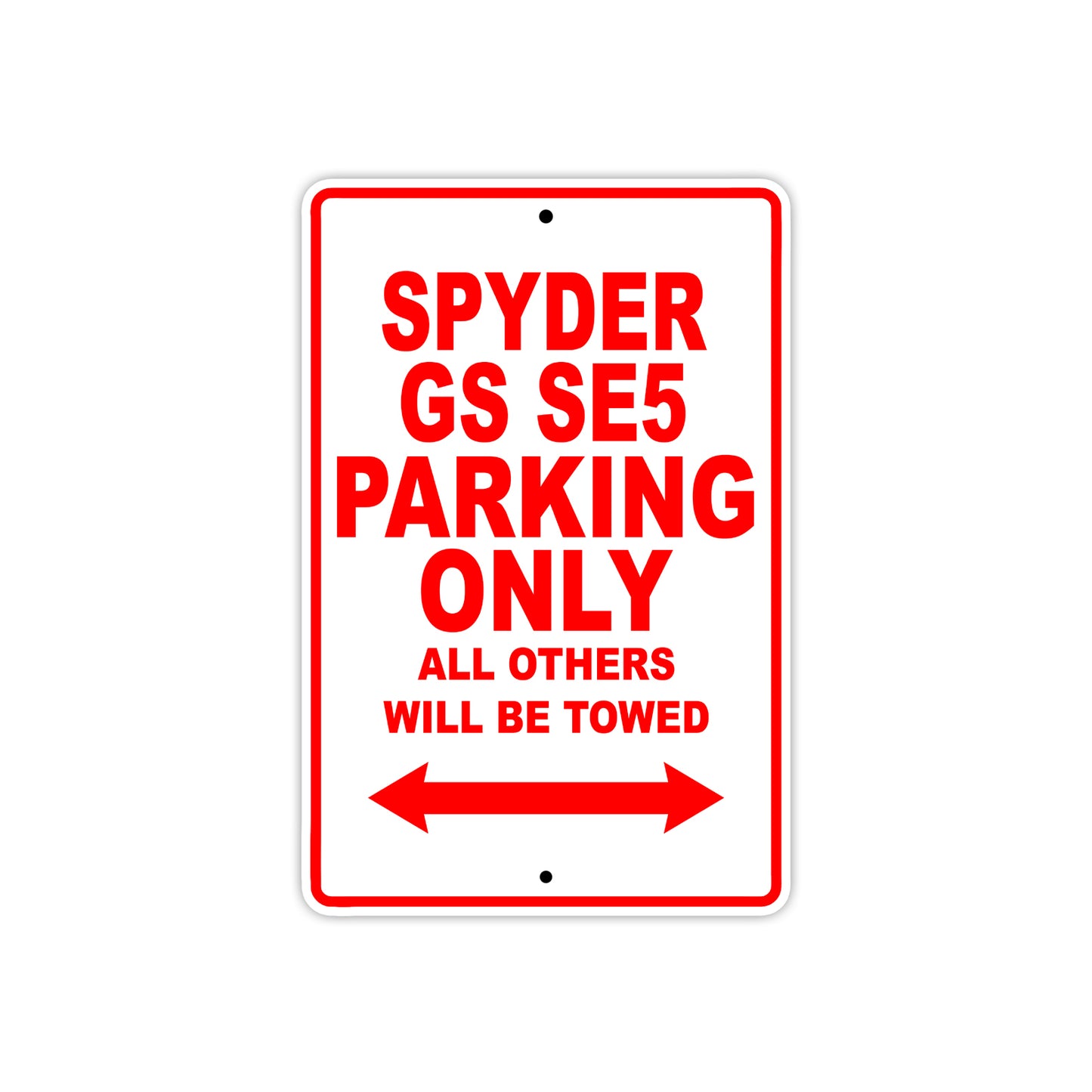 CAN-AM Spyder GS SE5 Parking Only All Others Will Be Towed Aluminum Decor Garage Sign