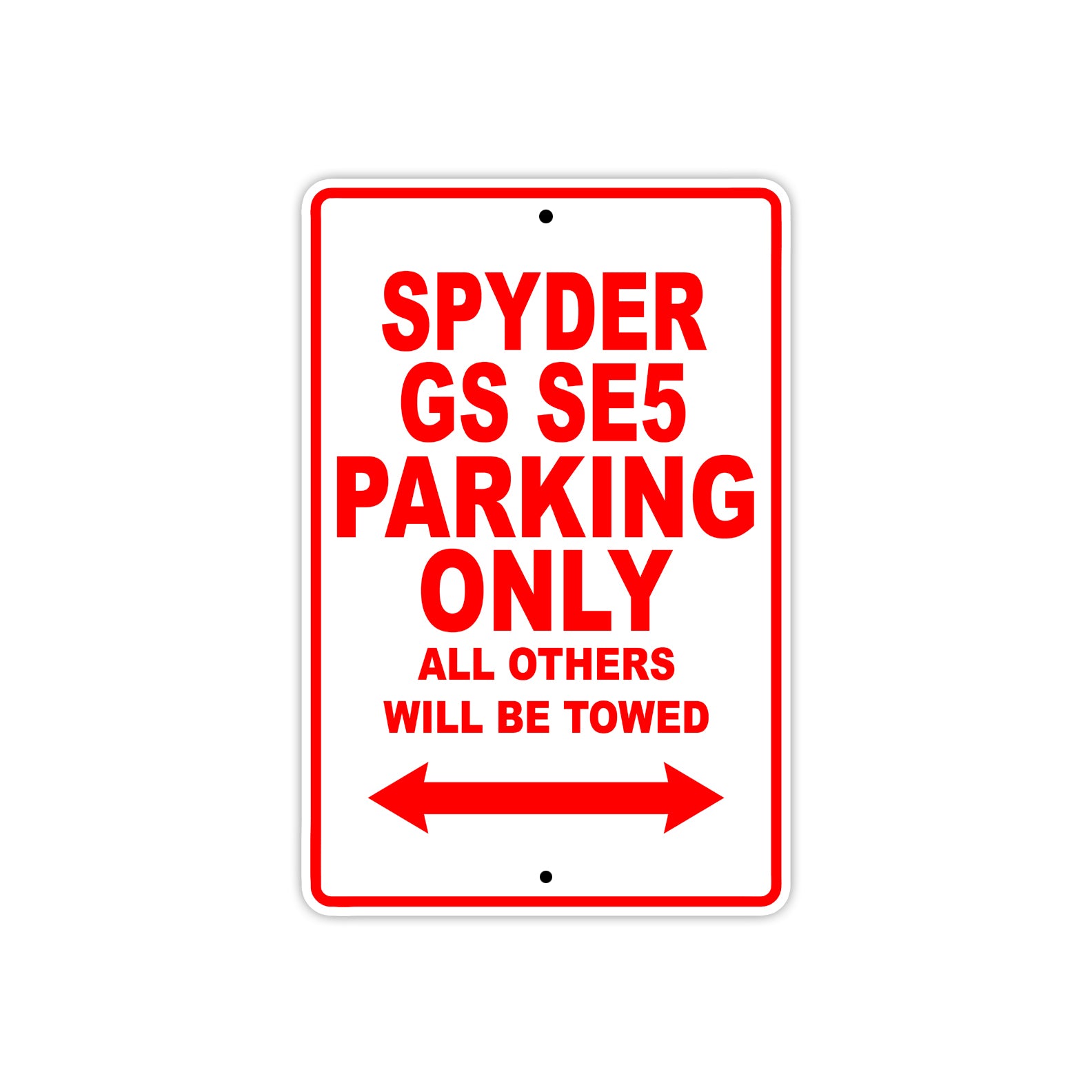 CAN-AM Spyder GS SE5 Parking Only All Others Will Be Towed Aluminum Decor Garage Sign