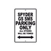 CAN-AM Spyder GS SMS Parking Only All Others Will Be Towed Aluminum Decor Garage Sign