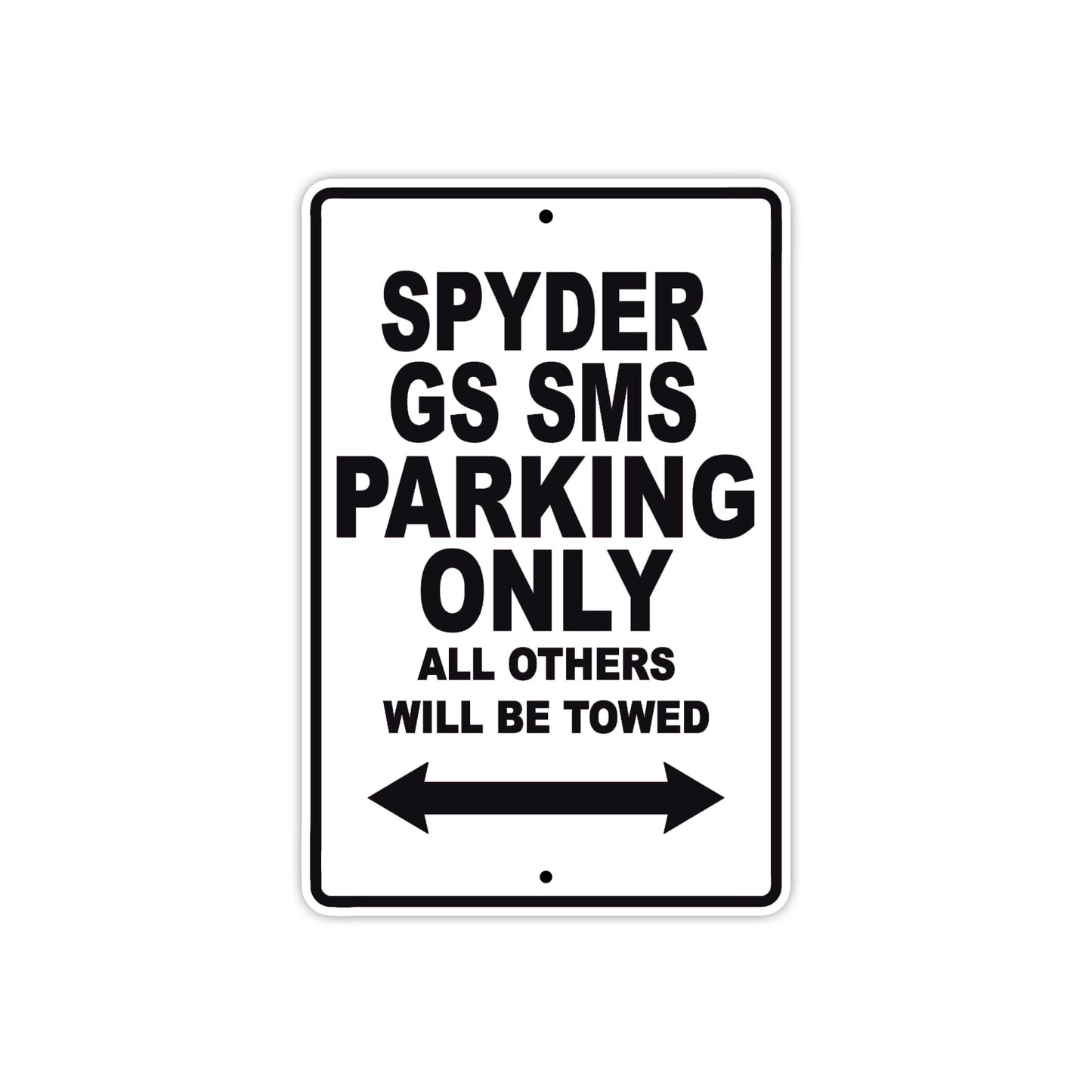CAN-AM Spyder GS SMS Parking Only All Others Will Be Towed Aluminum Decor Garage Sign