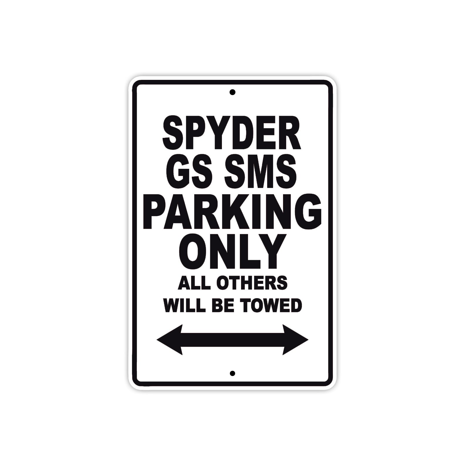 CAN-AM Spyder GS SMS Parking Only All Others Will Be Towed Aluminum Decor Garage Sign