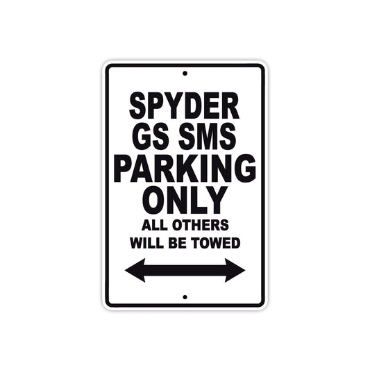 CAN-AM Spyder GS SMS Parking Only All Others Will Be Towed Aluminum Decor Garage Sign