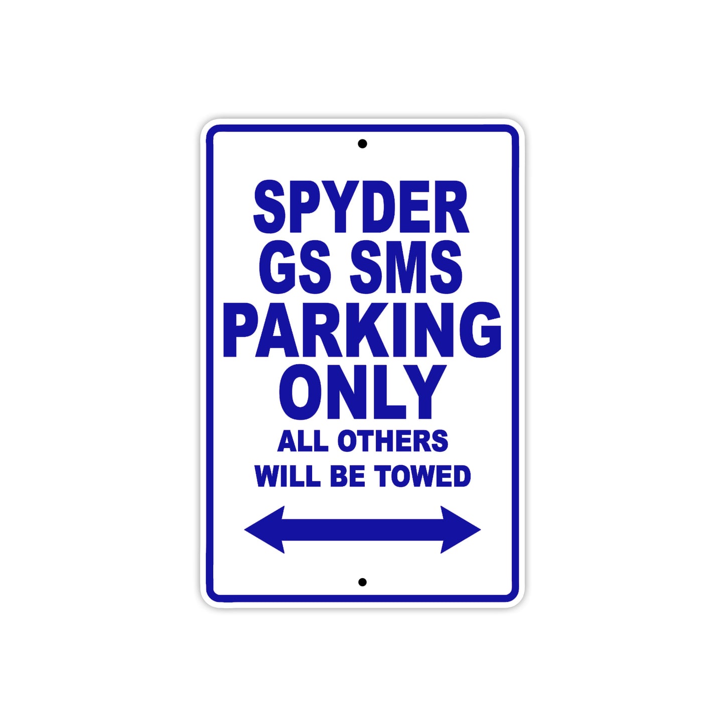 CAN-AM Spyder GS SMS Parking Only All Others Will Be Towed Aluminum Decor Garage Sign
