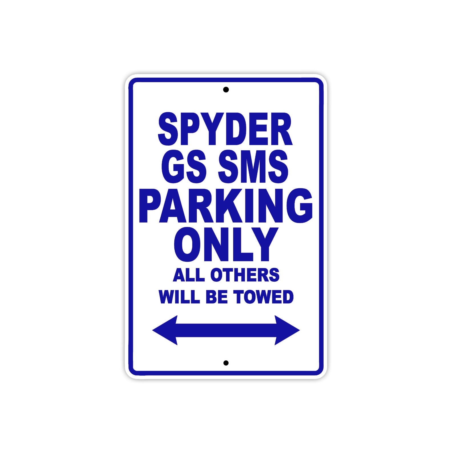 CAN-AM Spyder GS SMS Parking Only All Others Will Be Towed Aluminum Decor Garage Sign