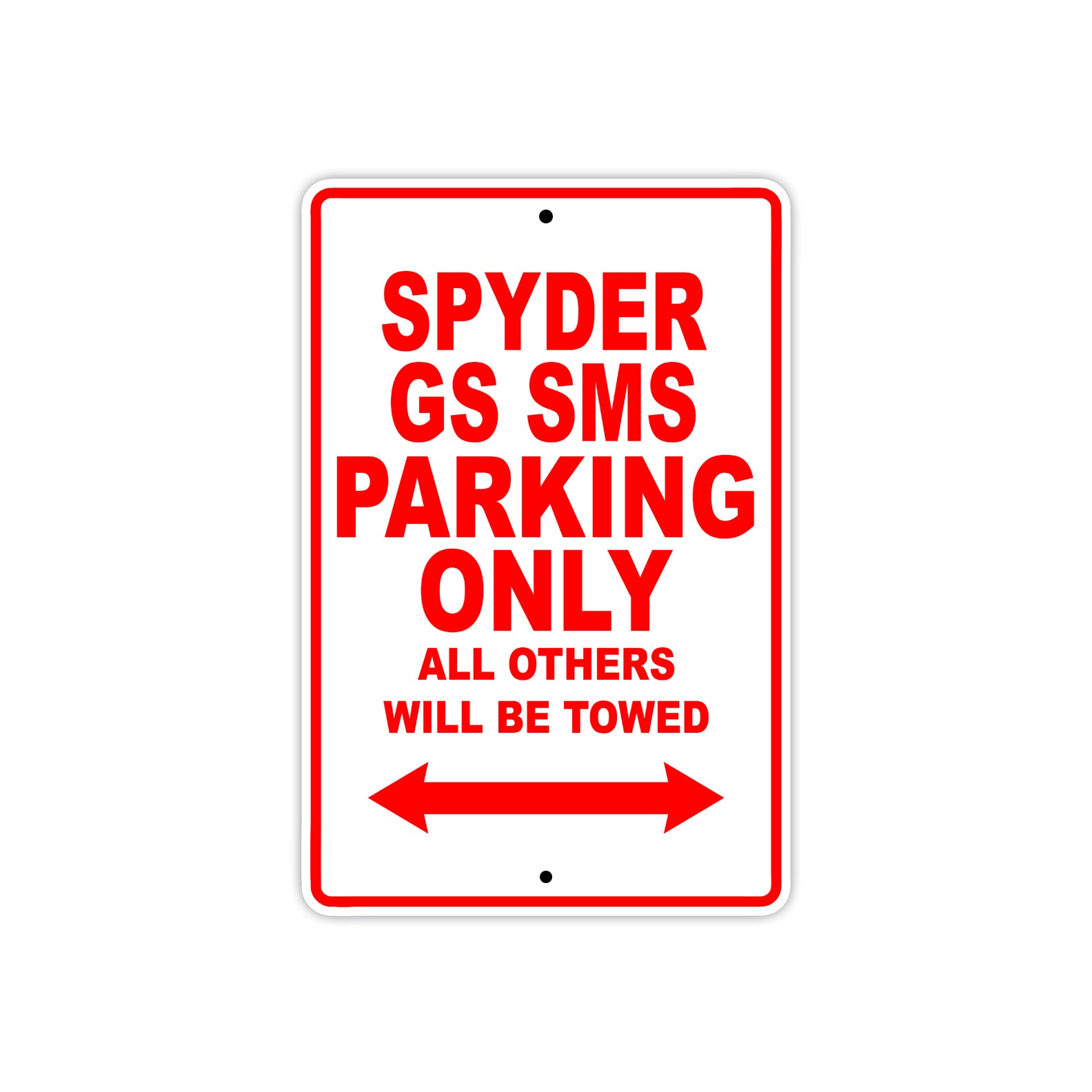 CAN-AM Spyder GS SMS Parking Only All Others Will Be Towed Aluminum Decor Garage Sign