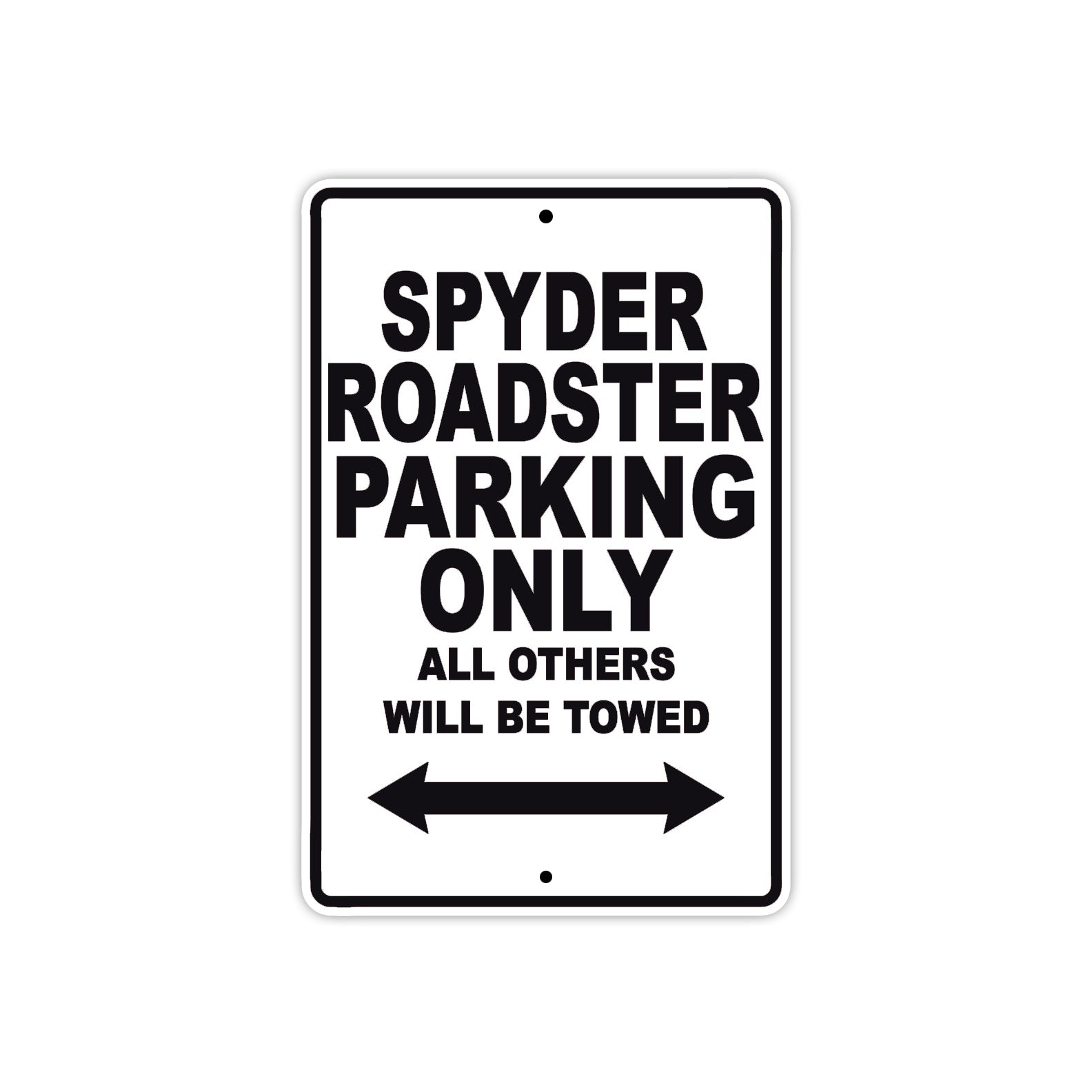CAN-AM Spyder Roadster Parking Only All Others Will Be Towed Aluminum Decor Garage Sign