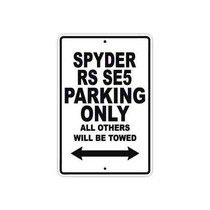 CAN-AM Spyder RS SE5 Parking Only All Others Will Be Towed Aluminum Decor Garage Sign