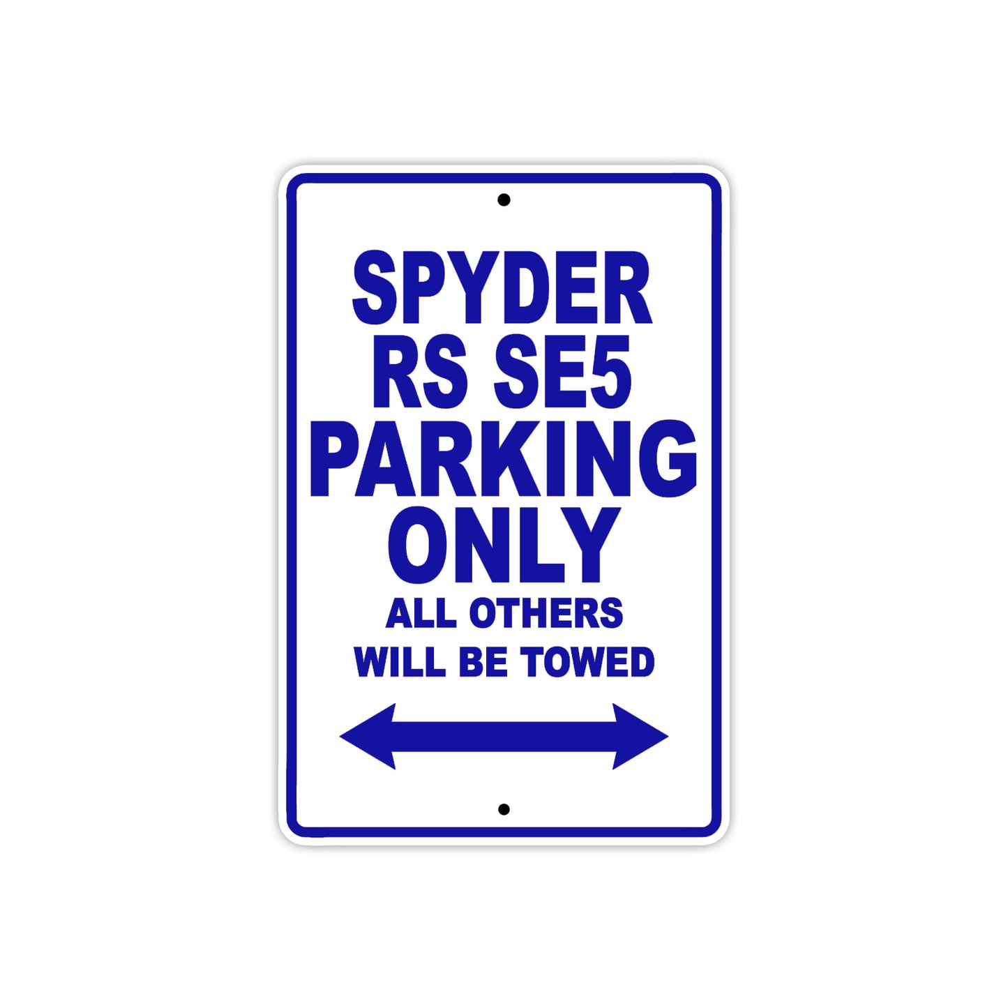 CAN-AM Spyder RS SE5 Parking Only All Others Will Be Towed Aluminum Decor Garage Sign