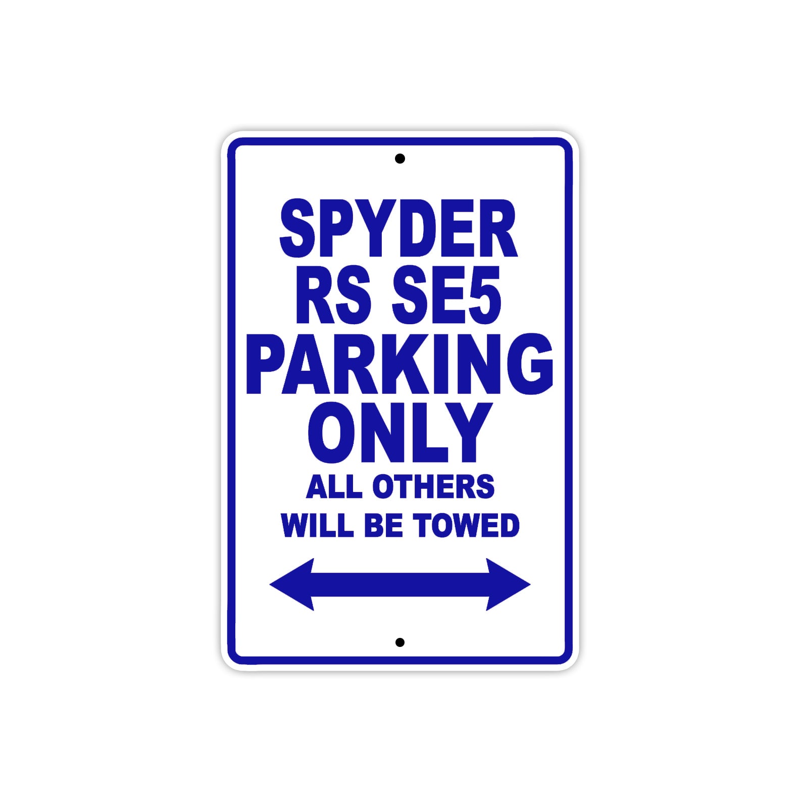 CAN-AM Spyder RS SE5 Parking Only All Others Will Be Towed Aluminum Decor Garage Sign