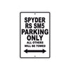 CAN-AM Spyder RS SM5 Parking Only All Others Will Be Towed Aluminum Decor Garage Sign