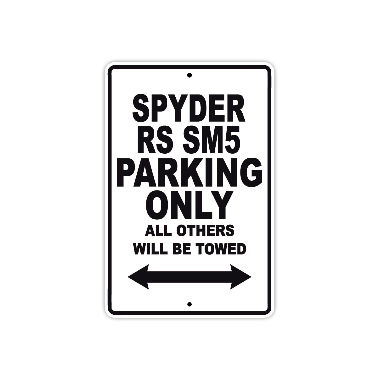 CAN-AM Spyder RS SM5 Parking Only All Others Will Be Towed Aluminum Decor Garage Sign