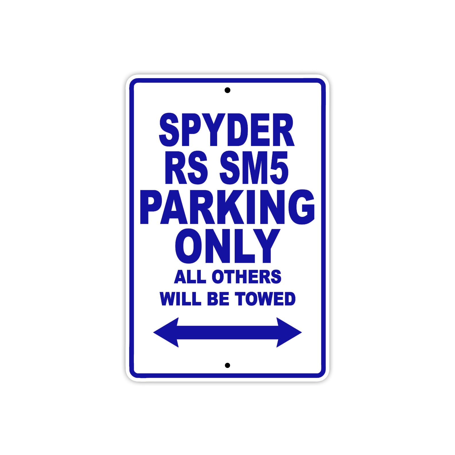 CAN-AM Spyder RS SM5 Parking Only All Others Will Be Towed Aluminum Decor Garage Sign
