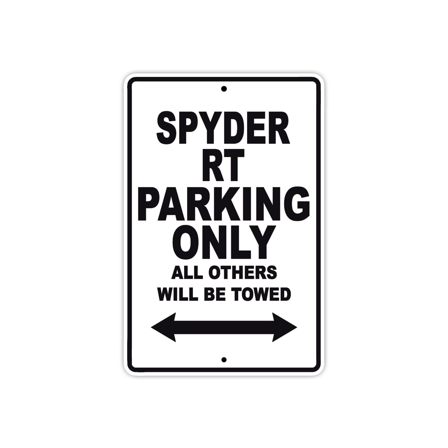 CAN-AM Spyder RT Parking Only All Others Will Be Towed Aluminum Decor Garage Sign