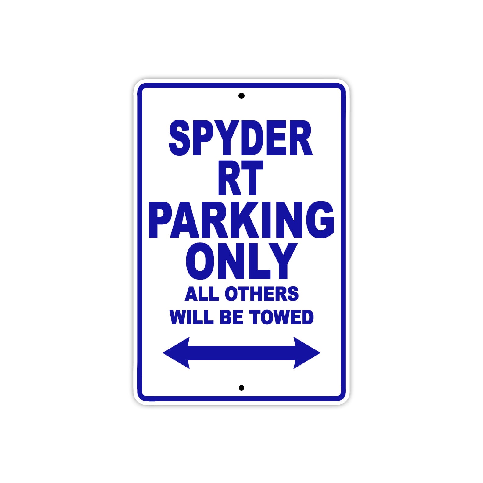 CAN-AM Spyder RT Parking Only All Others Will Be Towed Aluminum Decor Garage Sign