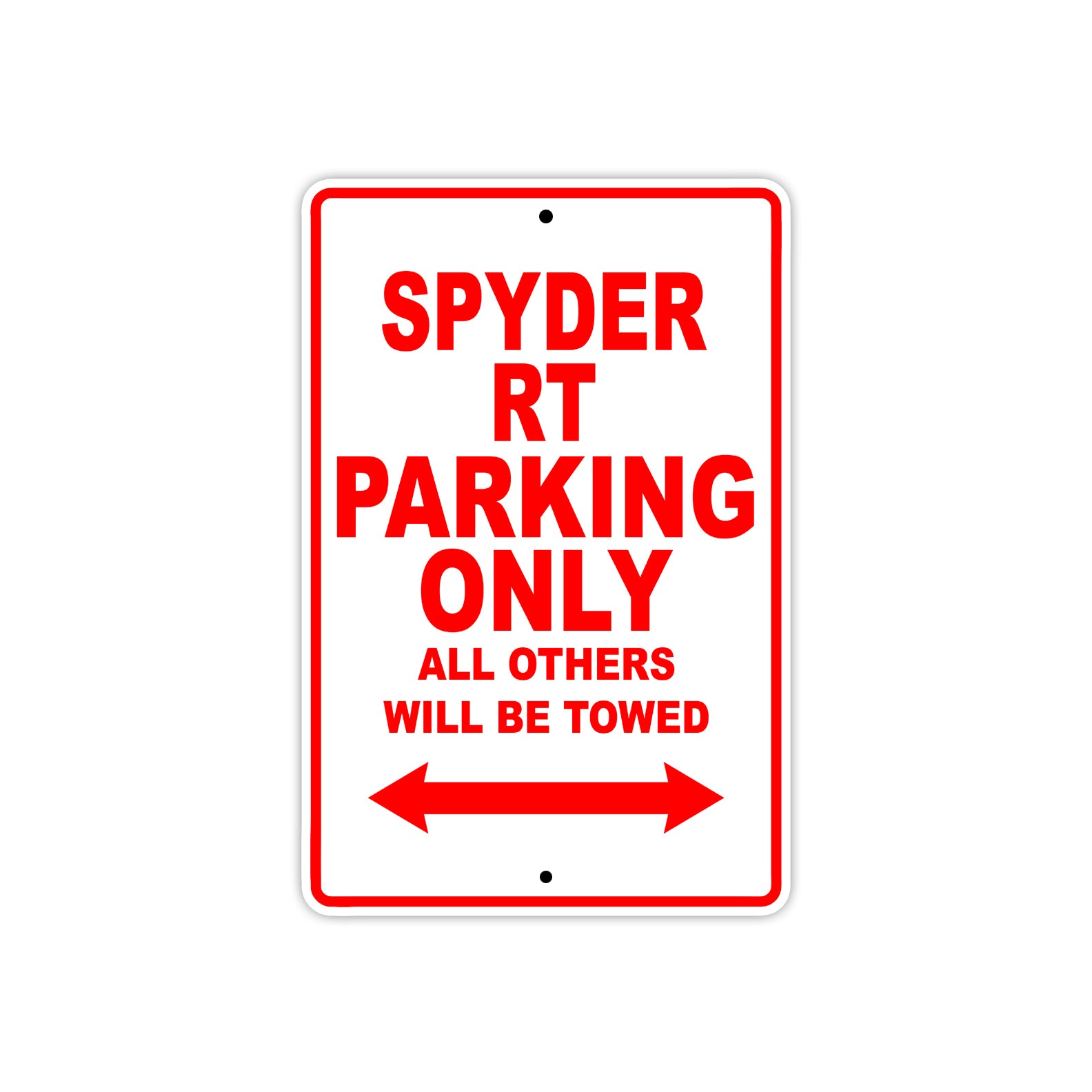 CAN-AM Spyder RT Parking Only All Others Will Be Towed Aluminum Decor Garage Sign