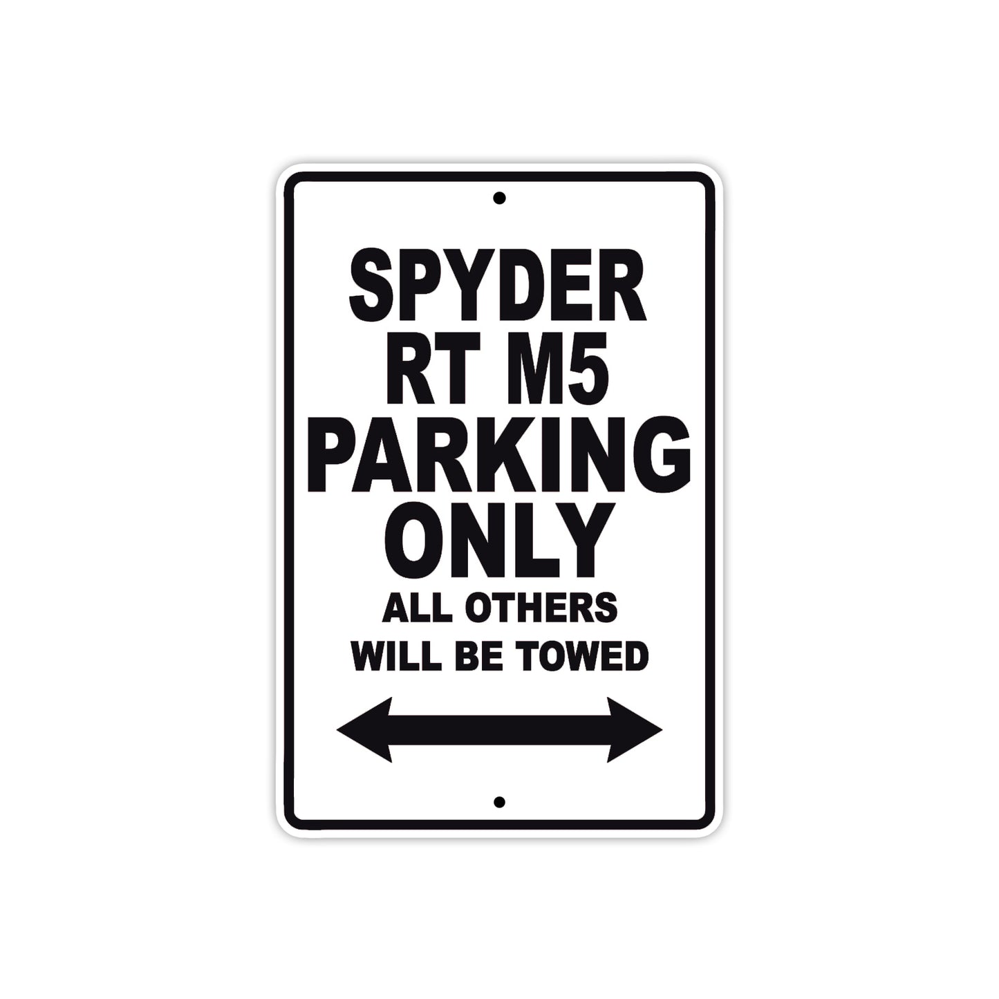 CAN-AM Spyder RT M5 Parking Only All Others Will Be Towed Aluminum Decor Garage Sign