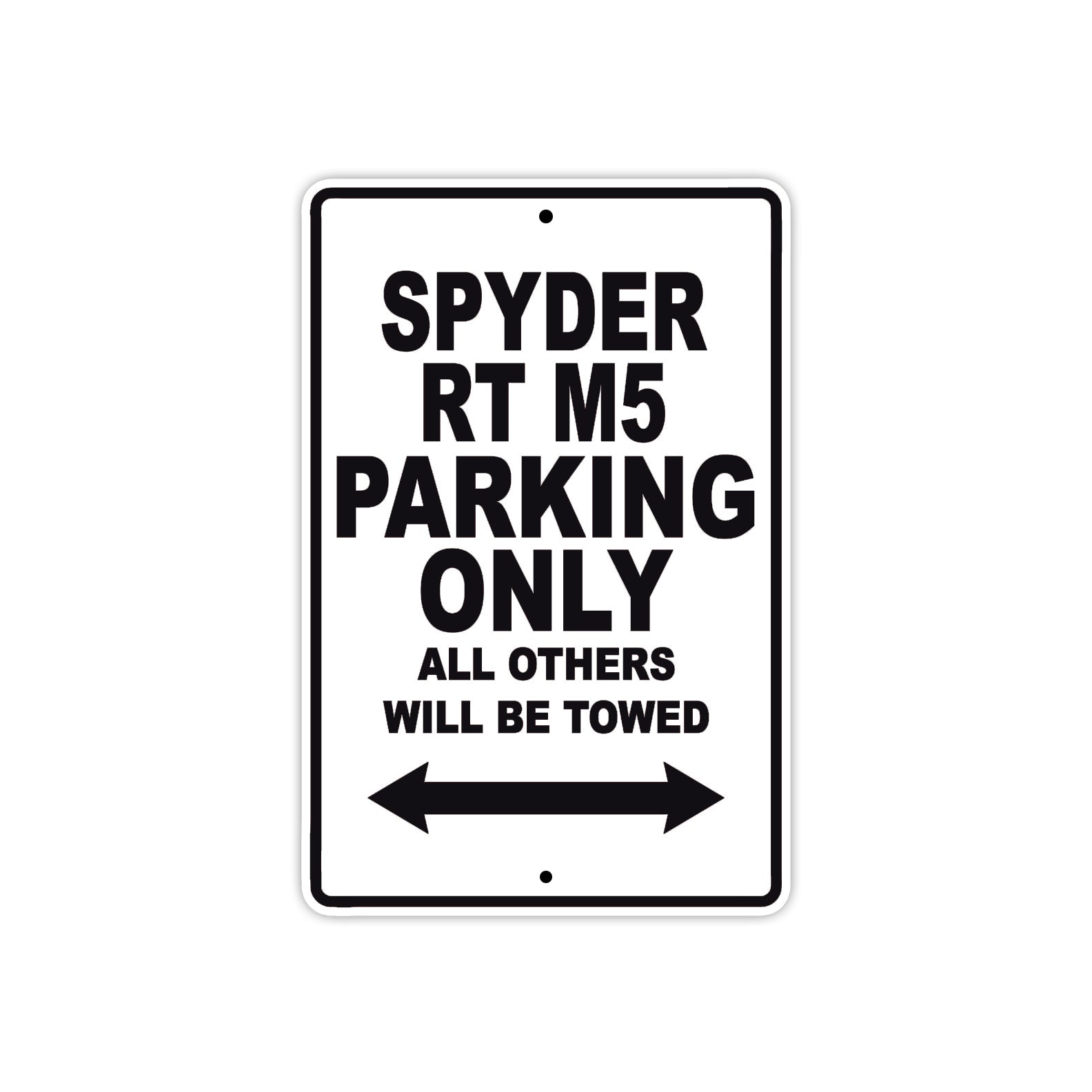 CAN-AM Spyder RT M5 Parking Only All Others Will Be Towed Aluminum Decor Garage Sign