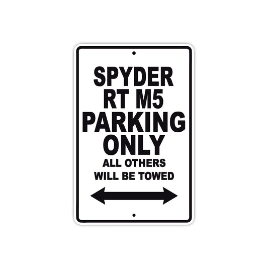 CAN-AM Spyder RT M5 Parking Only All Others Will Be Towed Aluminum Decor Garage Sign