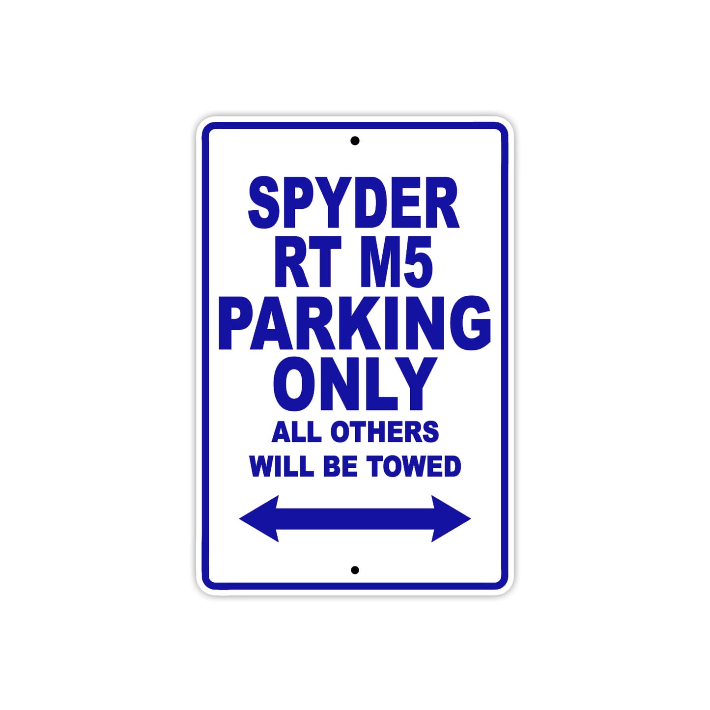 CAN-AM Spyder RT M5 Parking Only All Others Will Be Towed Aluminum Decor Garage Sign