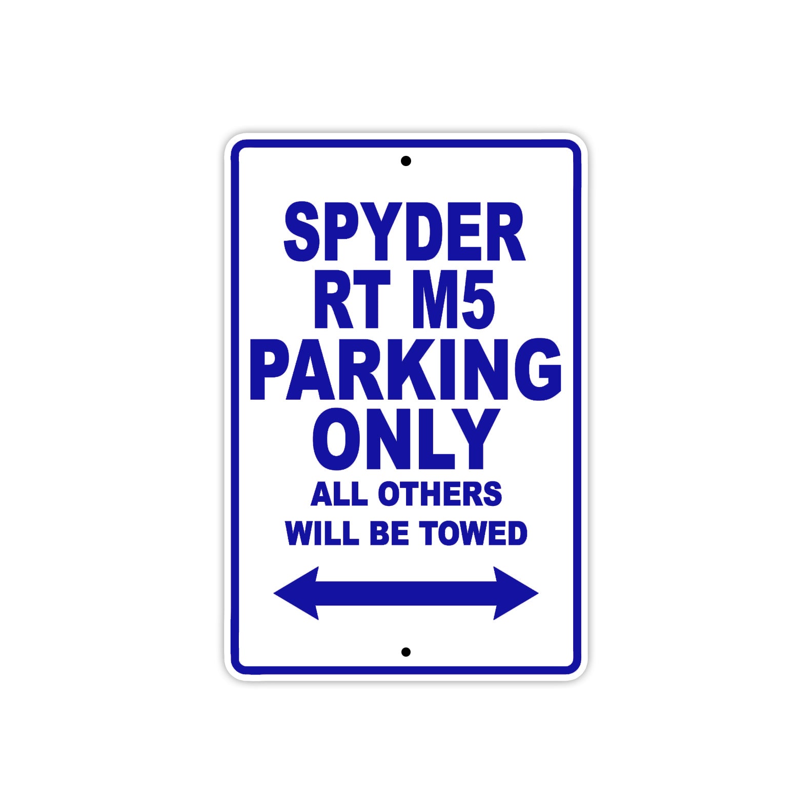 CAN-AM Spyder RT M5 Parking Only All Others Will Be Towed Aluminum Decor Garage Sign
