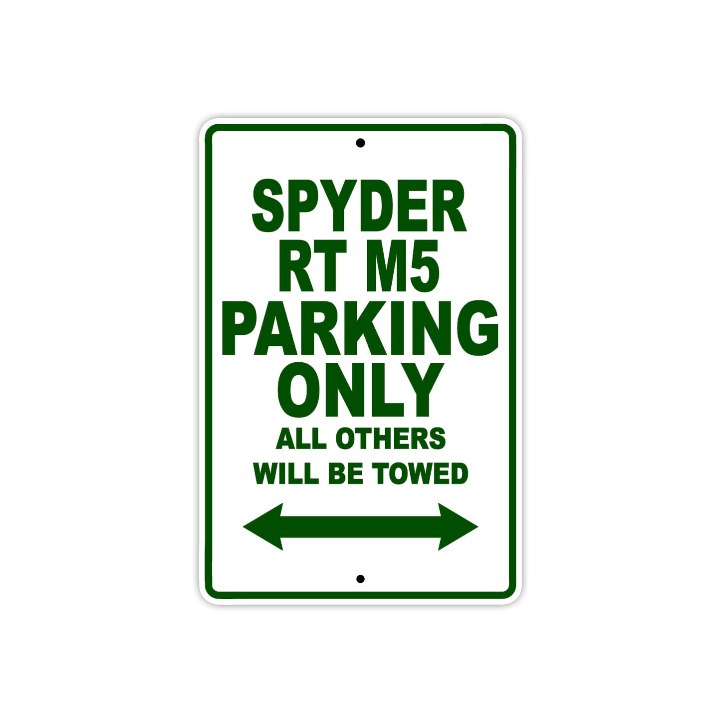 CAN-AM Spyder RT M5 Parking Only All Others Will Be Towed Aluminum Decor Garage Sign