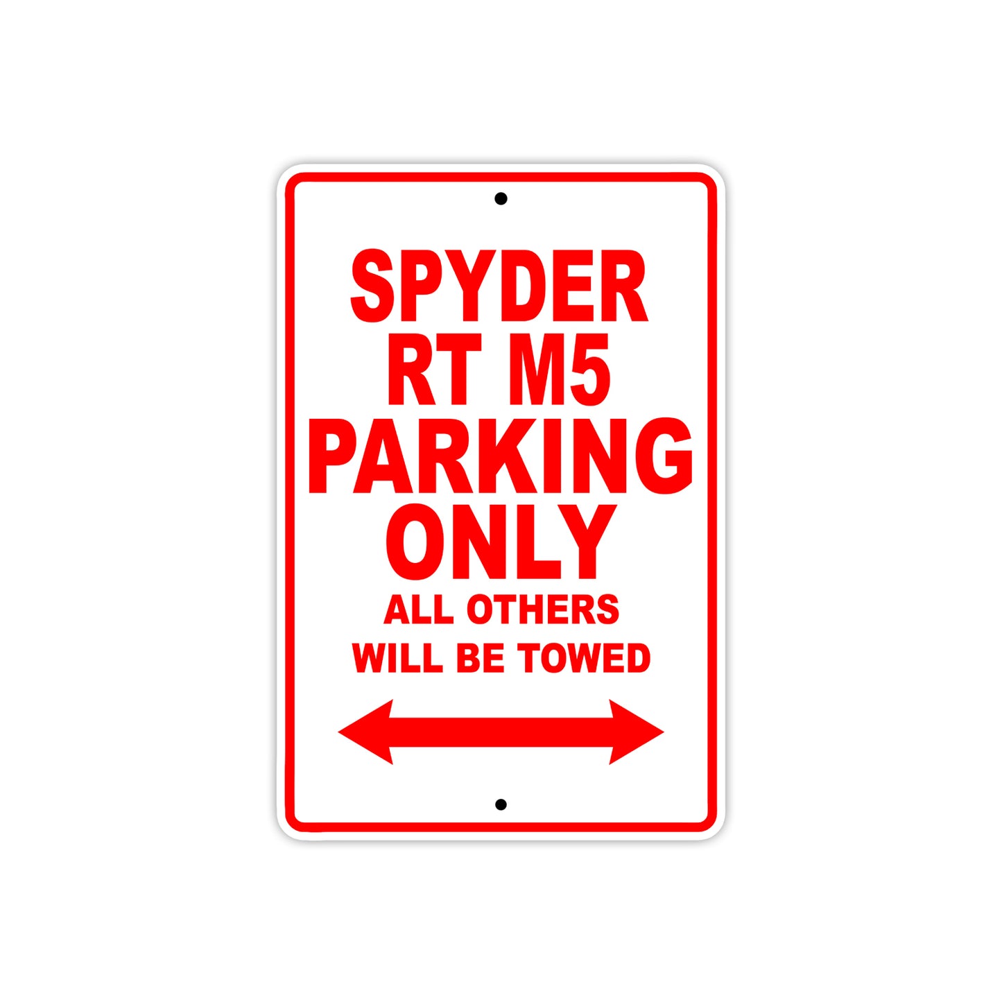 CAN-AM Spyder RT M5 Parking Only All Others Will Be Towed Aluminum Decor Garage Sign