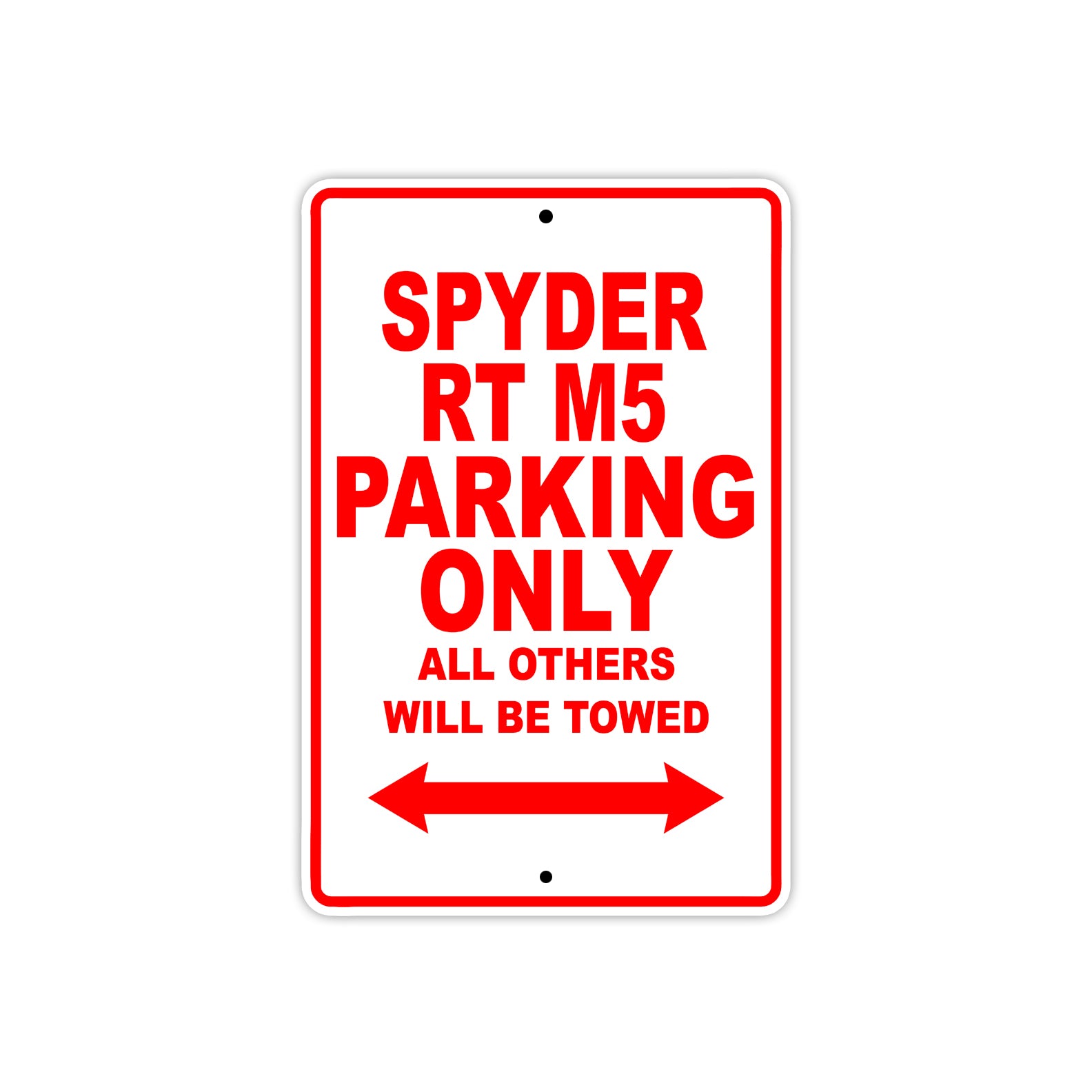 CAN-AM Spyder RT M5 Parking Only All Others Will Be Towed Aluminum Decor Garage Sign
