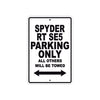 CAN-AM Spyder RT SE5 Parking Only All Others Will Be Towed Aluminum Decor Garage Sign