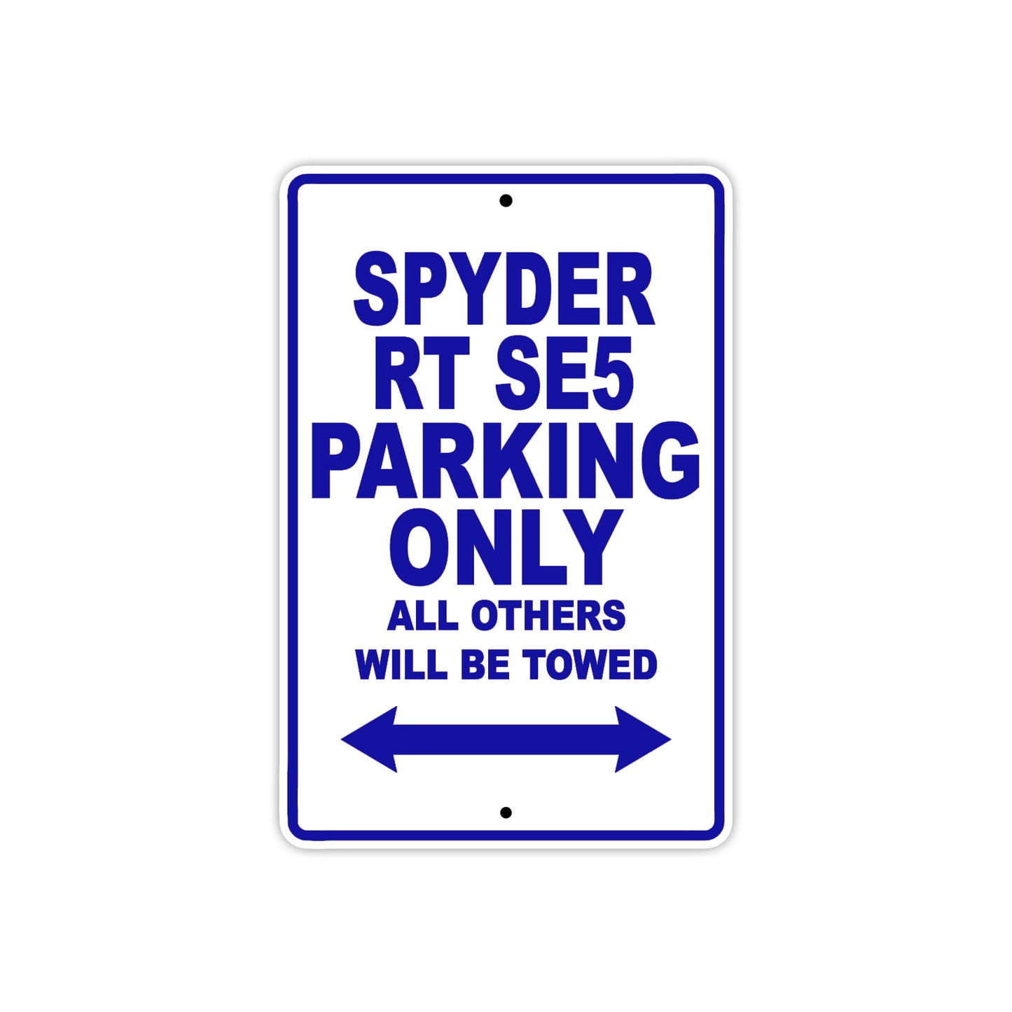 CAN-AM Spyder RT SE5 Parking Only All Others Will Be Towed Aluminum Decor Garage Sign