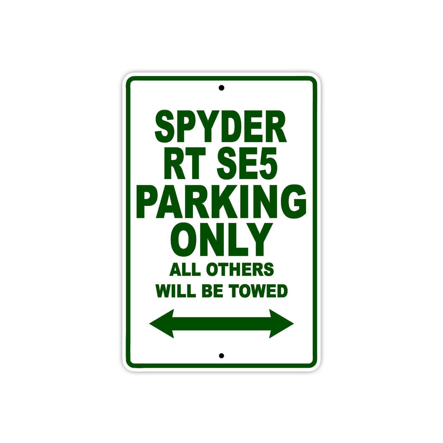 CAN-AM Spyder RT SE5 Parking Only All Others Will Be Towed Aluminum Decor Garage Sign