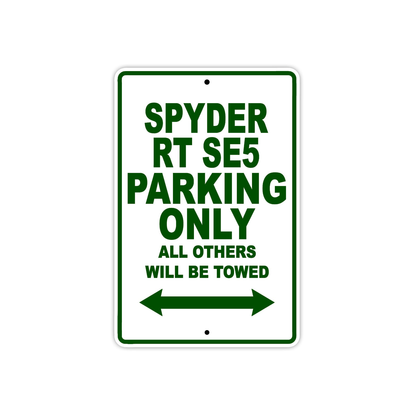 CAN-AM Spyder RT SE5 Parking Only All Others Will Be Towed Aluminum Decor Garage Sign