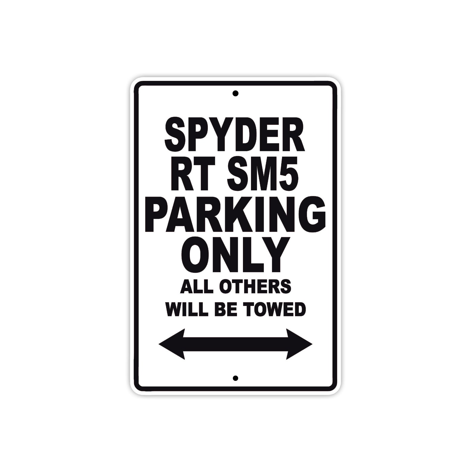 CAN-AM Spyder RT SM5 Parking Only All Others Will Be Towed Aluminum Decor Garage Sign