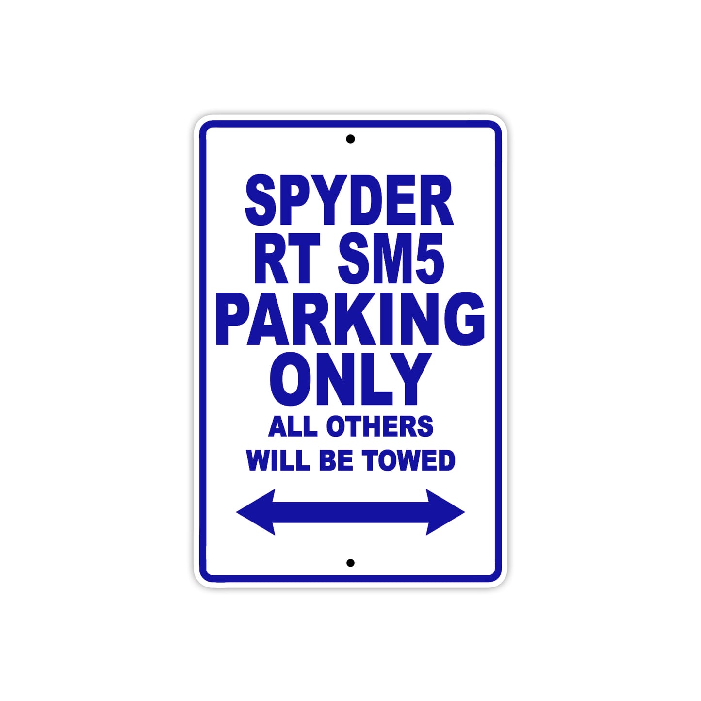 CAN-AM Spyder RT SM5 Parking Only All Others Will Be Towed Aluminum Decor Garage Sign