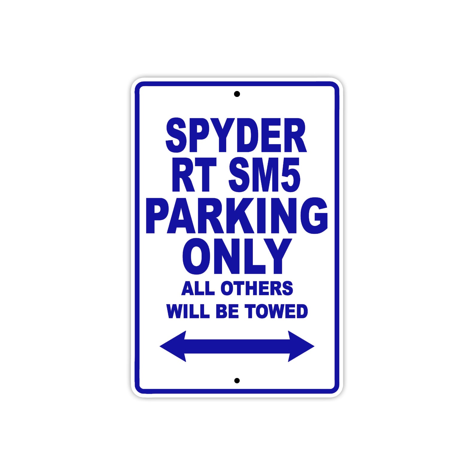 CAN-AM Spyder RT SM5 Parking Only All Others Will Be Towed Aluminum Decor Garage Sign