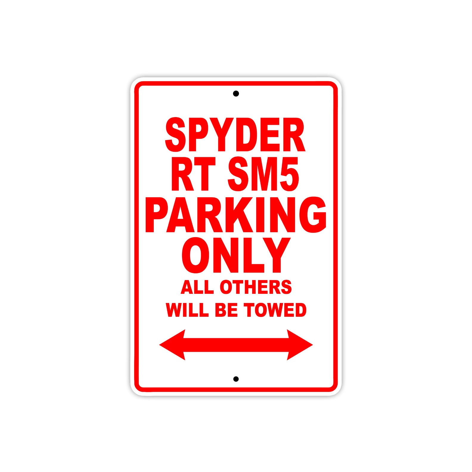 CAN-AM Spyder RT SM5 Parking Only All Others Will Be Towed Aluminum Decor Garage Sign