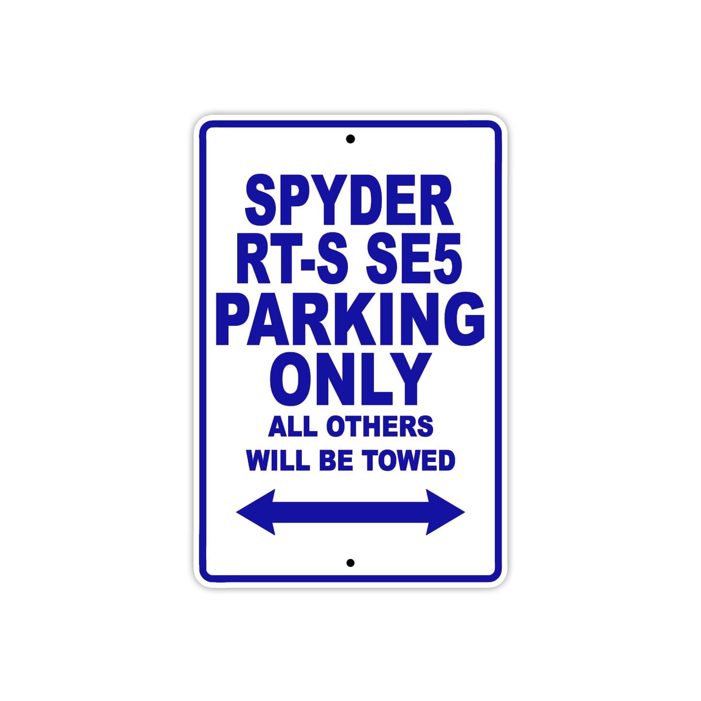 CAN-AM Spyder RT S SE5 Parking Only All Others Will Be Towed Aluminum Decor Garage Sign