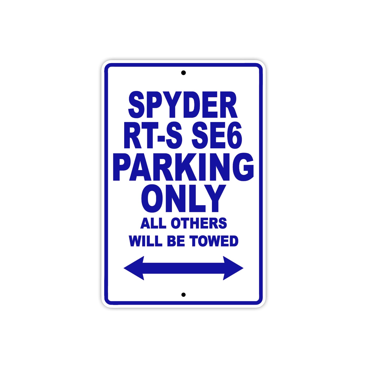 CAN-AM Spyder RT S SE6 Parking Only All Others Will Be Towed Aluminum Decor Garage Sign