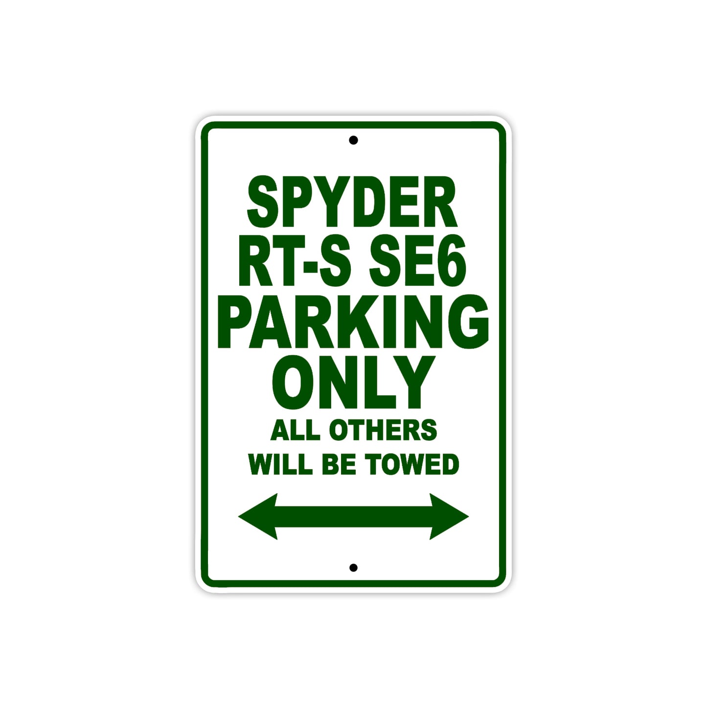 CAN-AM Spyder RT S SE6 Parking Only All Others Will Be Towed Aluminum Decor Garage Sign
